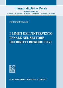 I limiti dellintervento penale nel settore dei diritti riproduttivi.pdf