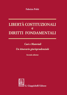 Libertà costituzionali e diritti fondamentali. Casi e materiali. Un itineriario giurisprudenziale.pdf