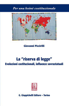 La «riserva di legge». Evoluzioni costituzionali, influenze sovrastatuali.pdf