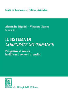 Il sistema di corporate governance. Prospettive di ricerca in differenti contesti di analisi.pdf