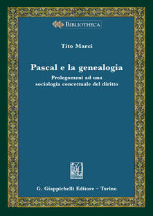 Pascal e la genealogia. Prolegomeni ad una sociologia concettuale del diritto.pdf
