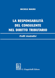 La responsabilità del consulente nel diritto tributario. Profili ricostruttivi.pdf