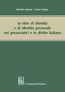 Le idee di identità e di identità personale nei presocratici e in diritto italiano.pdf
