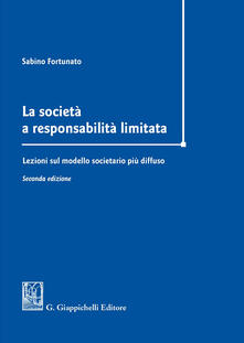 La società a responsabilità limitata. Lezioni sul modello societario più diffuso.pdf
