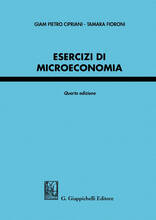 Libro Esercizi di microeconomia Giam Pietro Cipriani Tamara Fioroni
