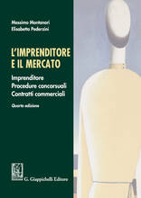 Libro L' imprenditore e il mercato. Imprenditore, procedure concorsuali, contratti commerciali Massimo Montanari Elisabetta Pederzini