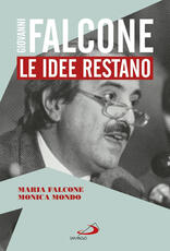 Libro Giovanni Falcone. Le idee restano Maria Falcone Monica Mondo