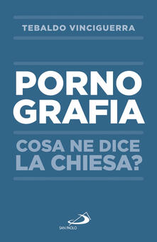 Pornografia. Cosa ne dice la Chiesa?.pdf