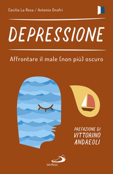 Depressione. Affrontare il male (non più) oscuro.pdf