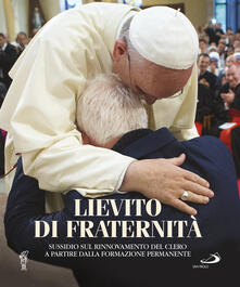Lievito di fraternità. Sussidio sul rinnovamento del clero a partire dalla formazione permanente.pdf