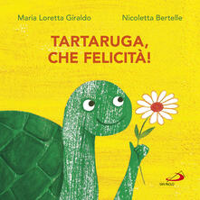 Tartaruga, che felicità!.pdf