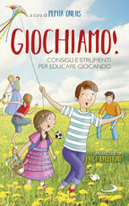 Libro Giochiamo! Consigli e strumenti per educare giocando