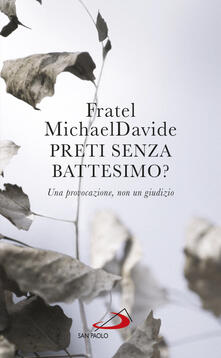 Preti senza battesimo? Una provocazione, non un giudizio.pdf