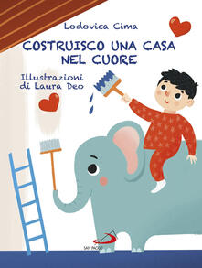 Costruisco una casa nel cuore. Famigliastrocche. Ediz. illustrata.pdf