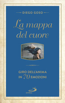 La mappa del cuore. Giro dellanima in 70 emozini.pdf