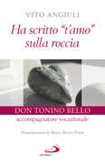 Libro Ha scritto «t'amo» sulla roccia. Don Tonino Bello accompagnatore vocazionale Vito Angiuli