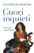 Libro Cuori inquieti. I giovani nella Bibbia Gianfranco Ravasi
