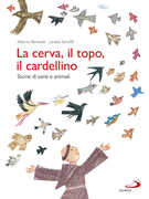 Libro La cerva, il topo, il cardellino. Storie di santi e animali Alberto Benevelli Loretta Serofilli