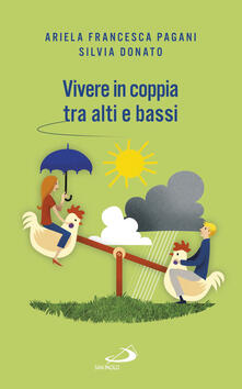 Vivere in coppia tra alti e bassi. Senza perdere di vista la meta.pdf