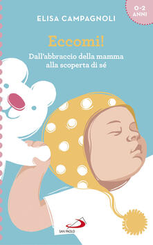 Eccomi! Dallabbraccio della mamma alla scoperta di sé.pdf