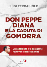 Libro Don Peppe Diana e la caduta di Gomorra Luigi Ferraiuolo
