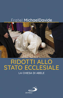 Ridotti allo stato ecclesiale. La Chiesa di Abele.pdf
