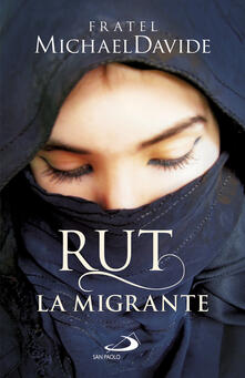 Grandtoureventi.it Rut, la migrante. Per una globalizzazione della speranza Image