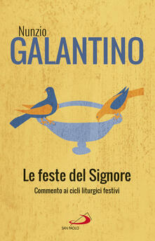 Le feste del Signore. Commenti ai cicli liturgici festivi.pdf