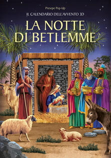 La notte di Betlemme. Calendario dellAvvento 3D. Presepe pop-up.pdf