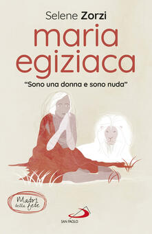 Maria Egiziaca. «Sono una donna e sono nuda».pdf