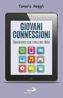 Giovani connessioni. Orientarsi con i figli nel web.pdf