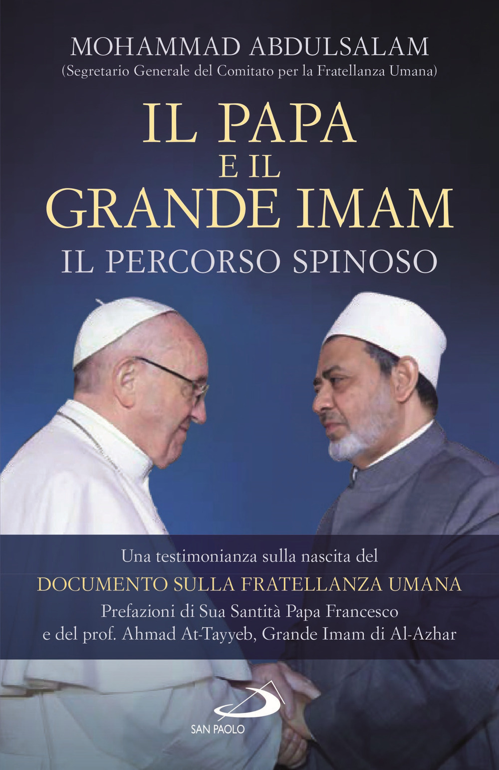 Image of Il Papa e il Grande Imam. Il percorso spinoso. Una testimonianza sulla nascita del Documento sulla Fratellanza Umana