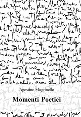 Libro Momenti poetici Agostino Magrinello