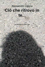 Libro Ciò che ritrovo in te... Alessandro Ligorio