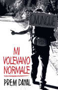 Libro Mi volevano normale Prem Dayal