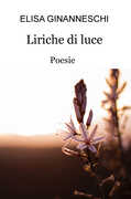 Libro Liriche di luce Elisa Ginanneschi
