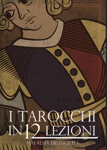 I tarocchi in 12 lezioni.pdf