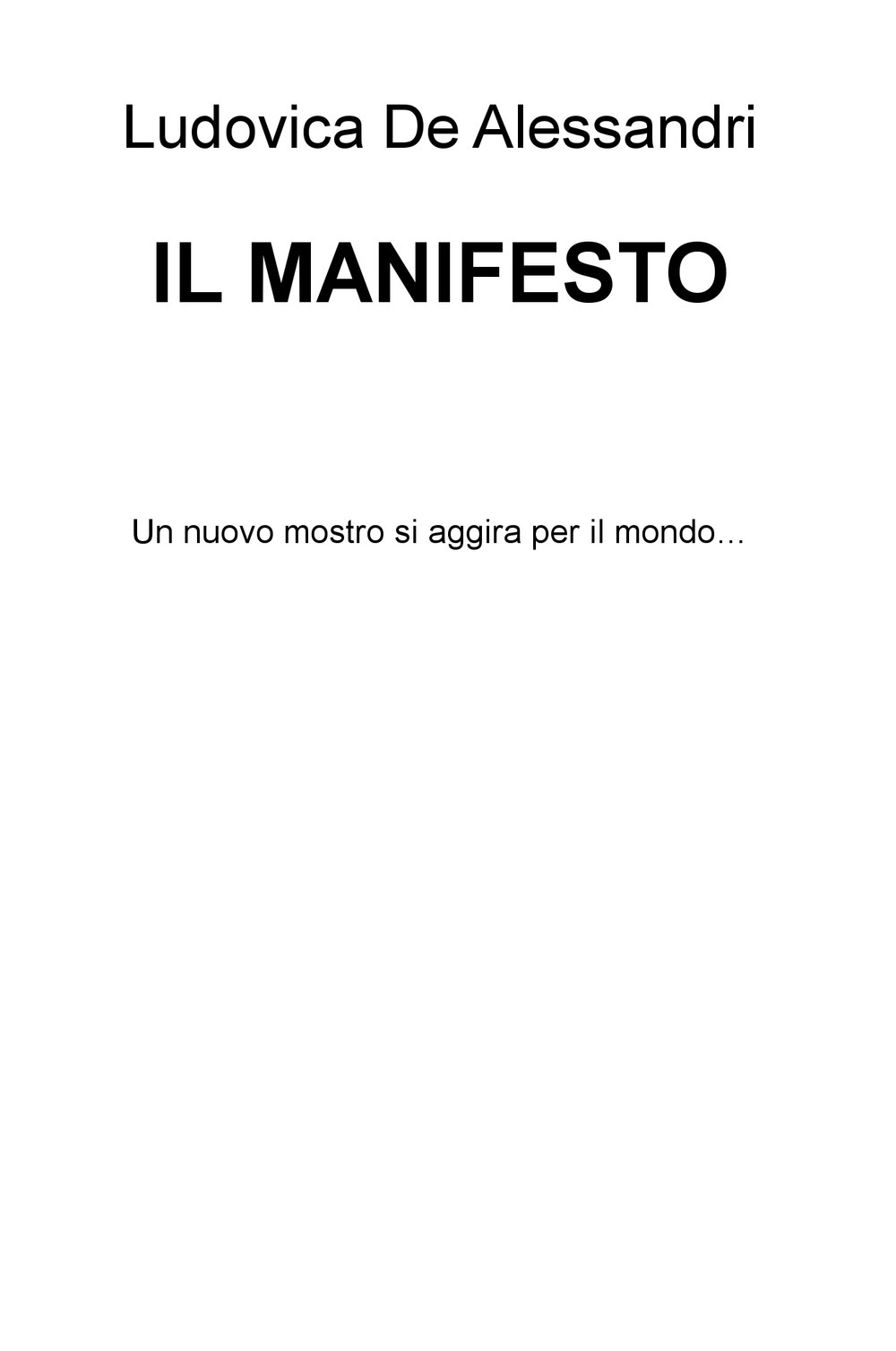 Image of Il Manifesto. Un nuovo mostro si aggira per il mondo...