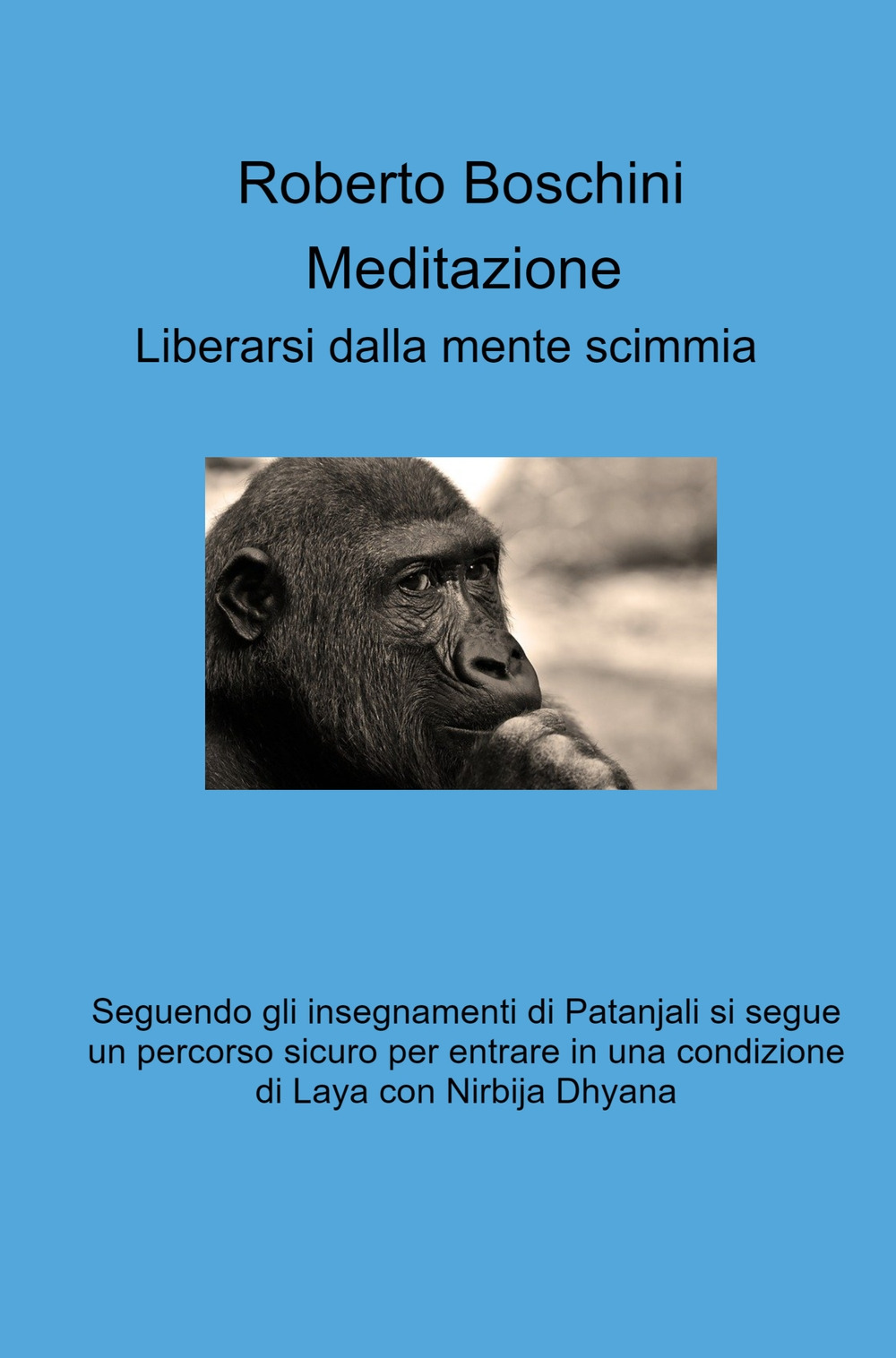 Image of Meditazione. Liberarsi dalla mente scimmia
