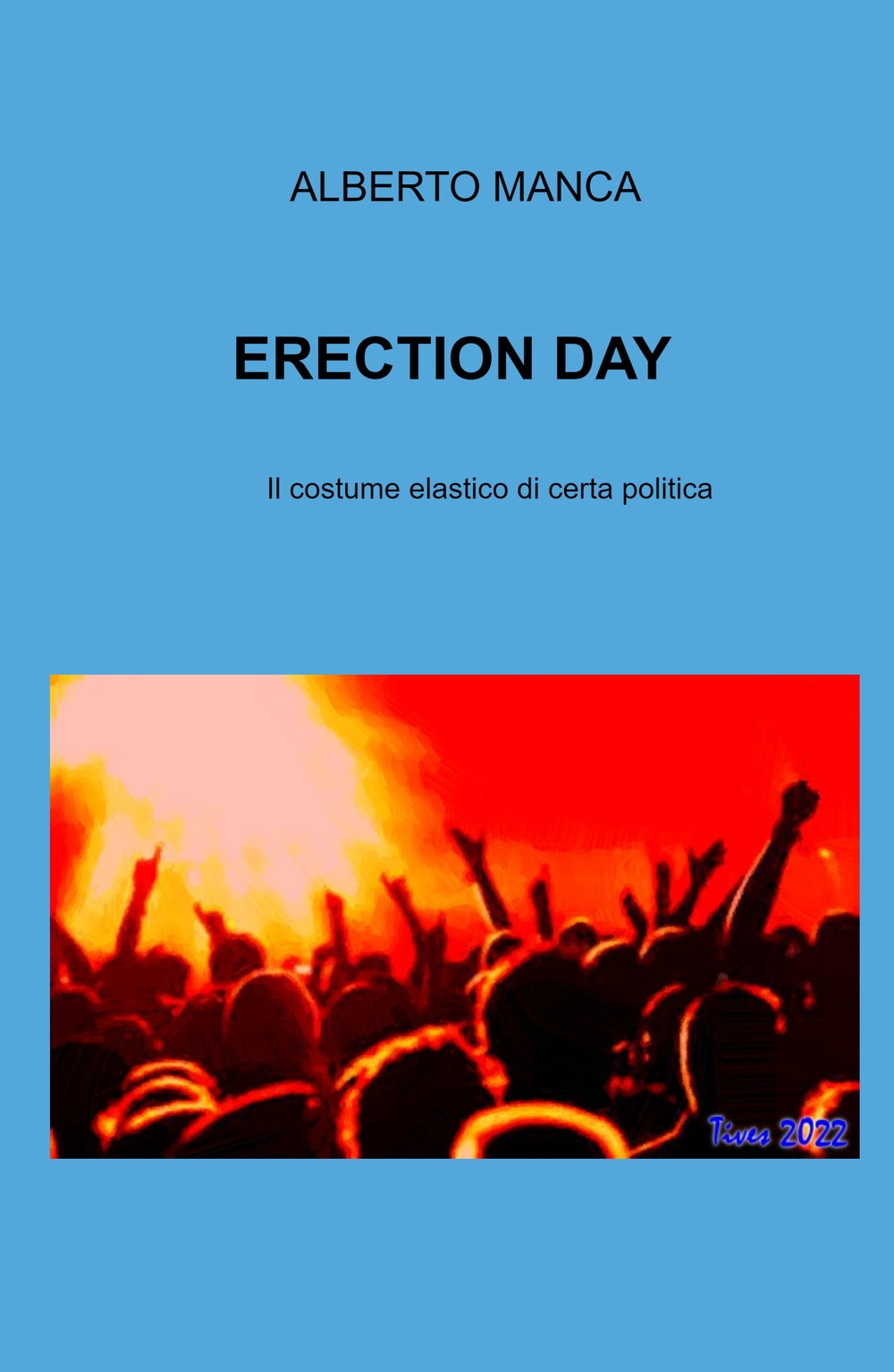 Image of Erection day. Il costume elastico di certa politica