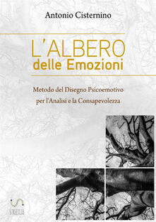 L albero delle emozioni. Metodo del disegno psicoemotivo per lanalisi e la consapevolezza.pdf