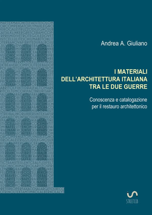 Image of I materiali dell'architettura italiana tra le due guerre. Conoscenza e catalogazione per il restauro architettonico