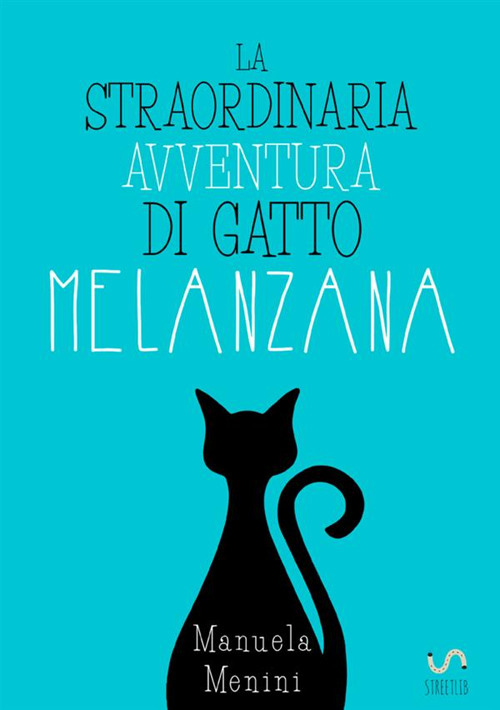 Image of La straordinaria avventura di gatto Melanzana