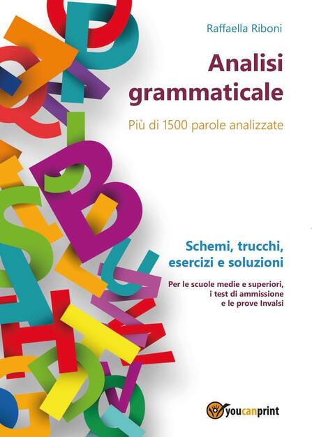 Analisi Grammaticale Raffaella Riboni Libro Youcanprint Youcanprint Self Publishing Ibs