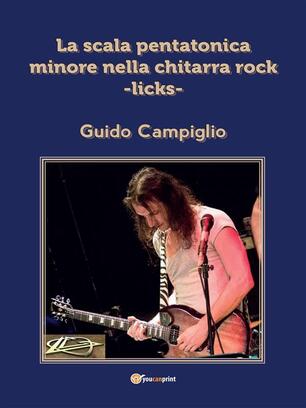 La Scala Pentatonica Minore Nella Chitarra Rock Licks Campiglio Guido Ebook Pdf Con Light Drm Ibs