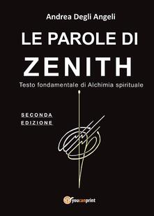 Le parole di Zenith. Testo fondamentale di alchimia spirituale.pdf
