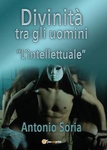 Divinità tra gli uomini. «Lintellettuale».pdf