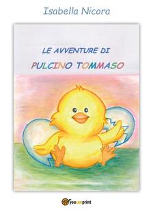 Le avventure di pulcino Tommaso. Ediz. a colori.pdf