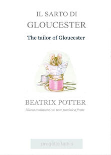 Il sarto di Gloucester. Testo inglese parziale a fronte.pdf