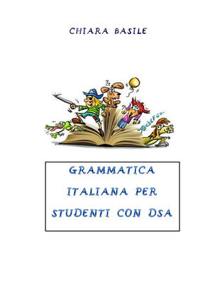 Grammatica Italiana Per Studenti Con Dsa Basile Chiara Ebook Pdf Con Light Drm Ibs
